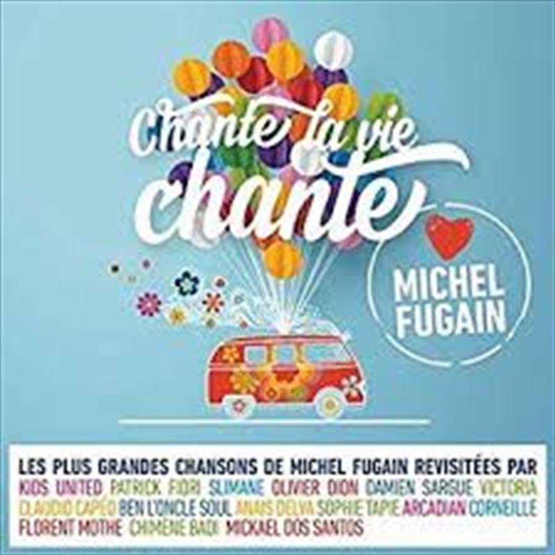 Chante La Vie Chante (Love Michel Fugain)/Product Detail/Rock