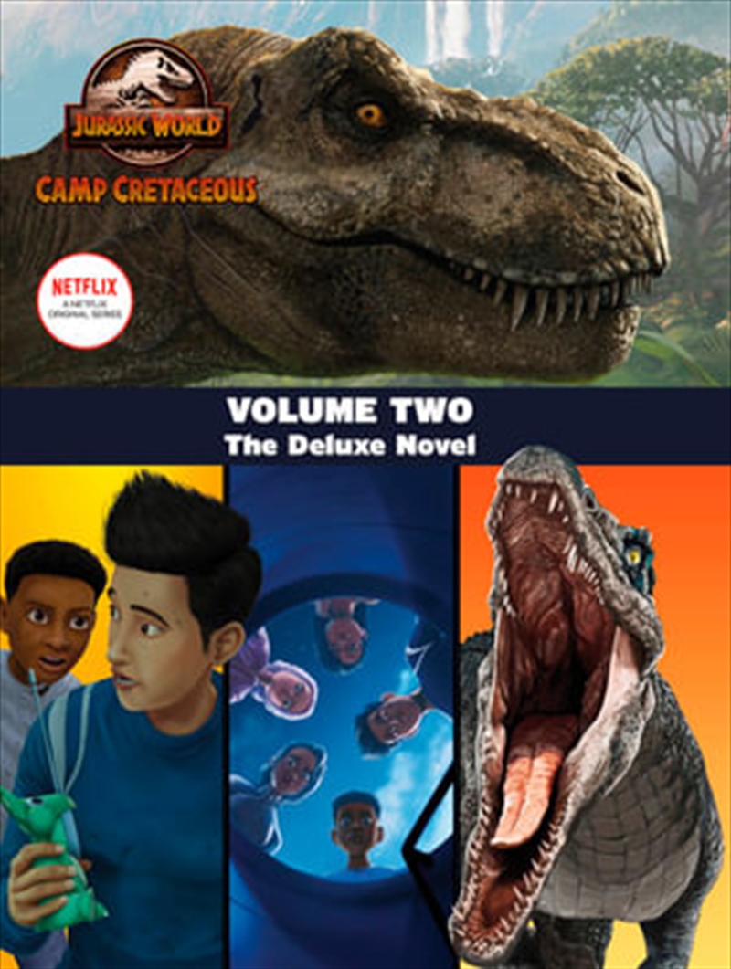 Jurassic World Camp Cretaceous: Volume Two: The Deluxe Junior Novelisation/Product Detail/Childrens Fiction Books