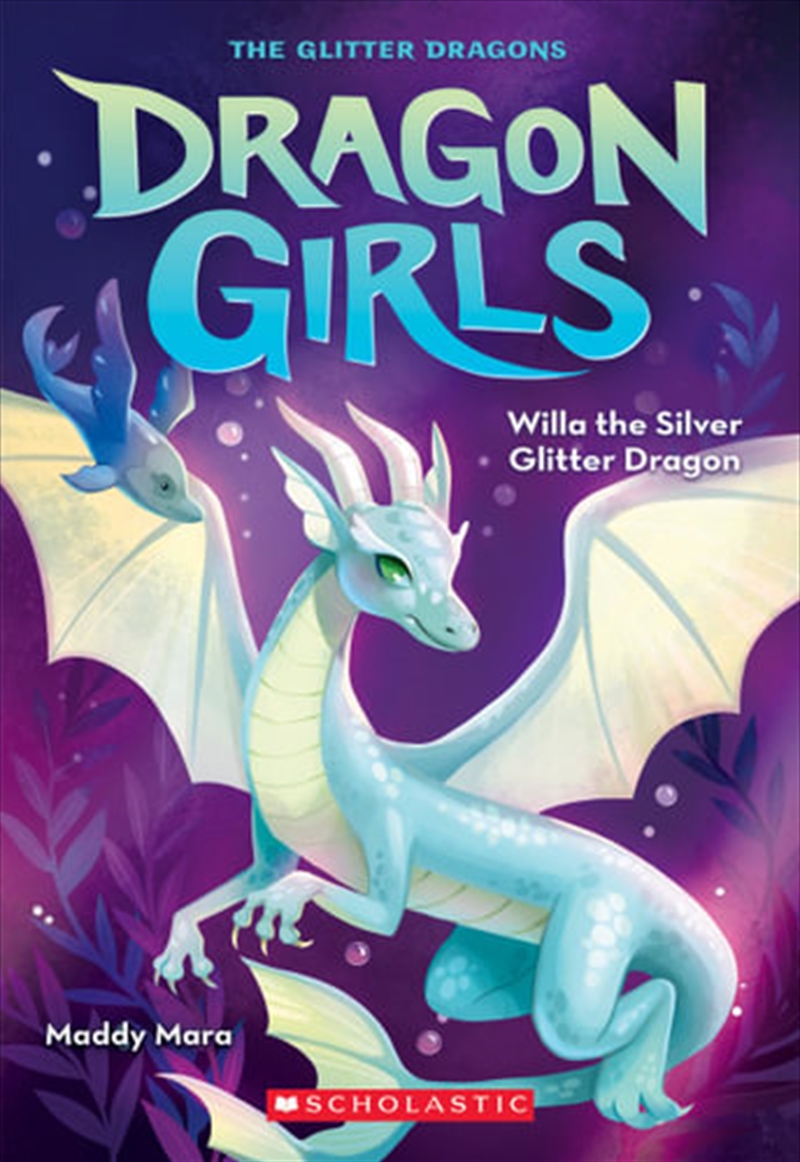 Dragon Girls #2 Willa The Silver Glitter Dragon | Paperback Book