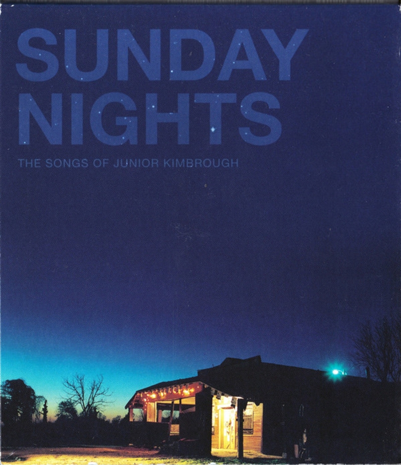 Sunday Nights: The Songs Of Junior Kimbrough/Product Detail/Country