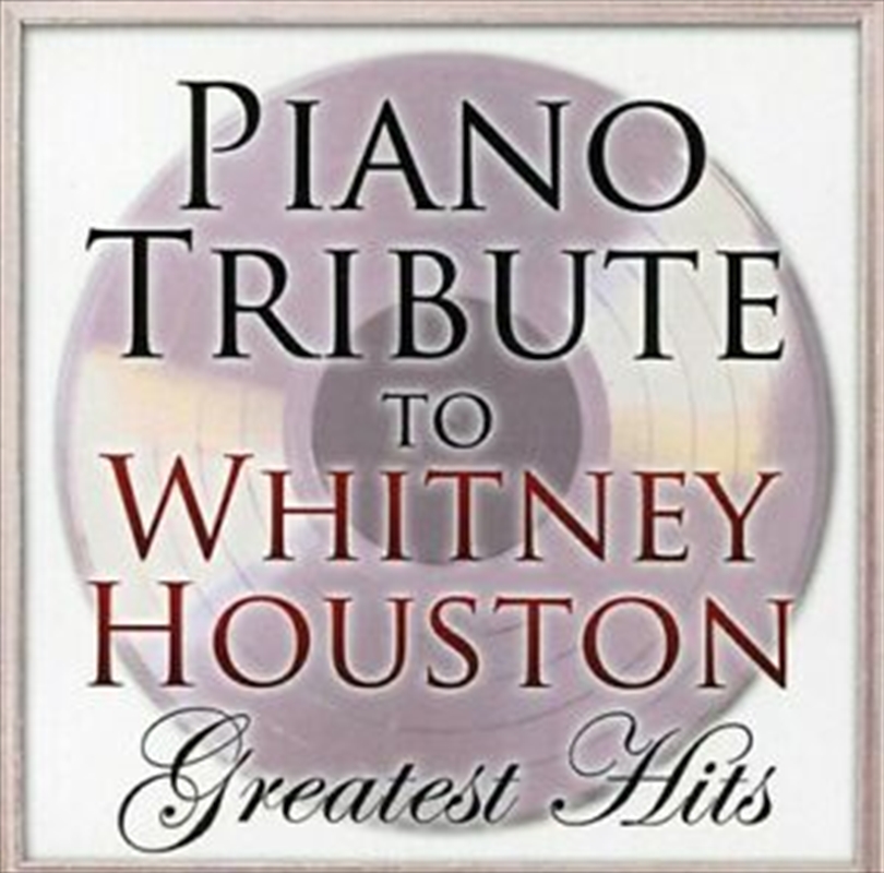 Piano Tribute To Whitney Houston Greatest Hits/Product Detail/R&B