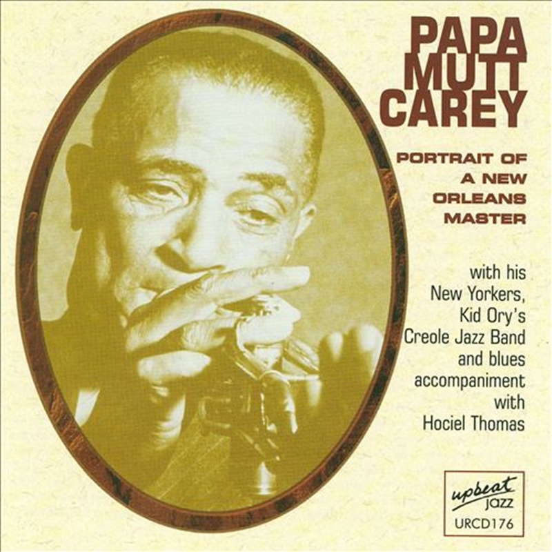 Papa Mutt Carey: Portrait Of A New Orleans Master/Product Detail/Jazz