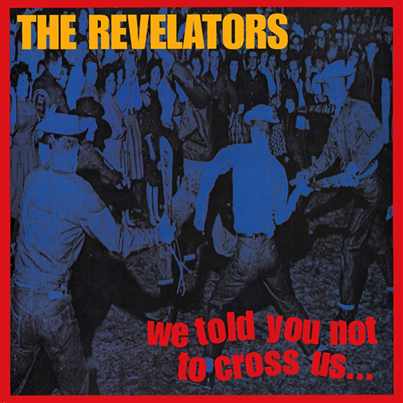 We Told You Not To Cross Us/Product Detail/Pop