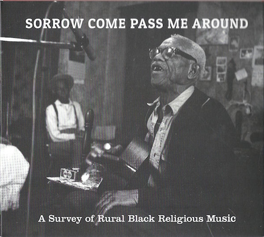 Sorrow Come Pass Me Around: Survey Of Rural/Product Detail/Rock