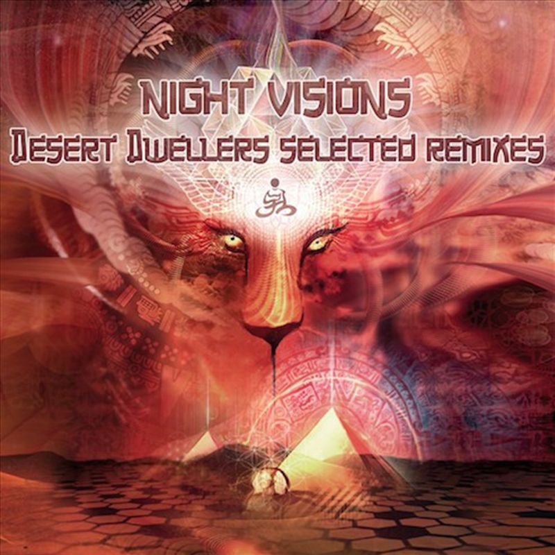 Night Visions: Desert Dwellers Selected Remixes //Product Detail/Dance