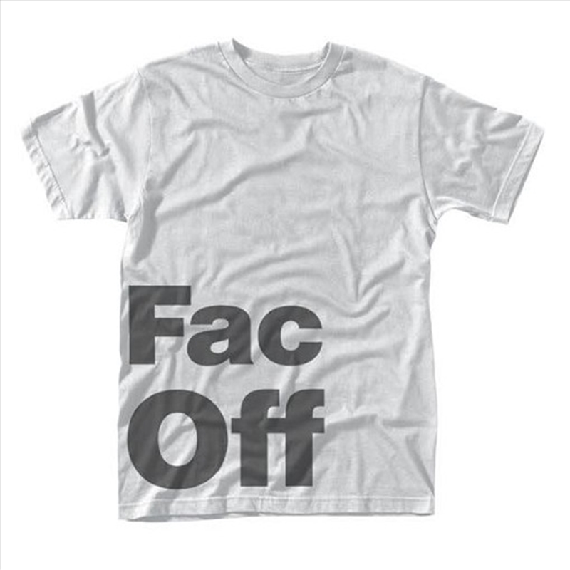 Fac Off (White) (T-Shirt Unisex: X-Large)/Product Detail/Shirts