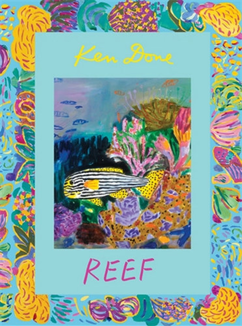 Reef: Ken Done's Painting Australia/Product Detail/Arts & Entertainment
