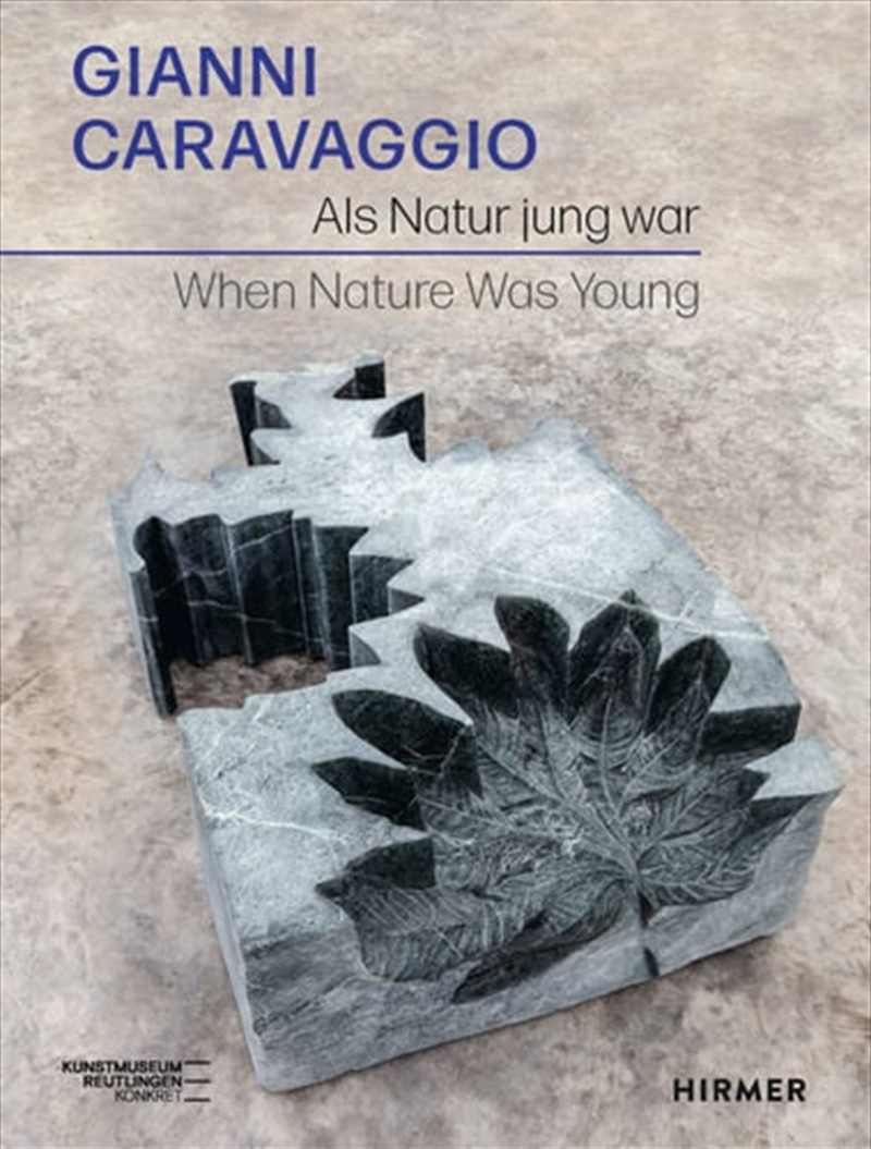 Gianni Caravaggio When Nature was Young | Hardback Book