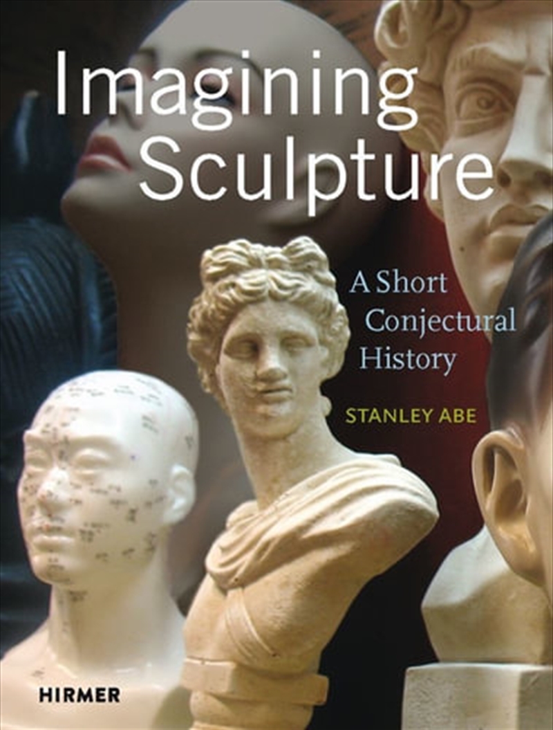 Imagining Sculpture: A Short Conjectural History/Product Detail/Arts & Entertainment