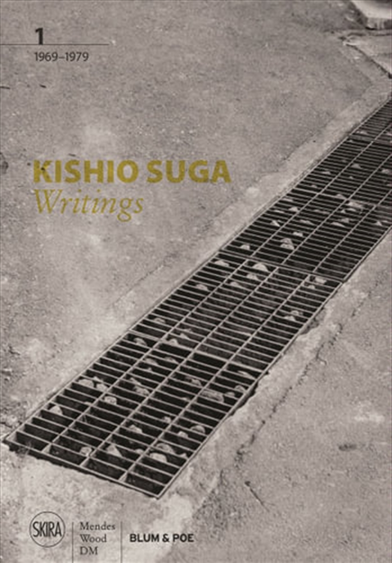 Kishio Suga Writings, Volume I: 1969-1979/Product Detail/Arts & Entertainment