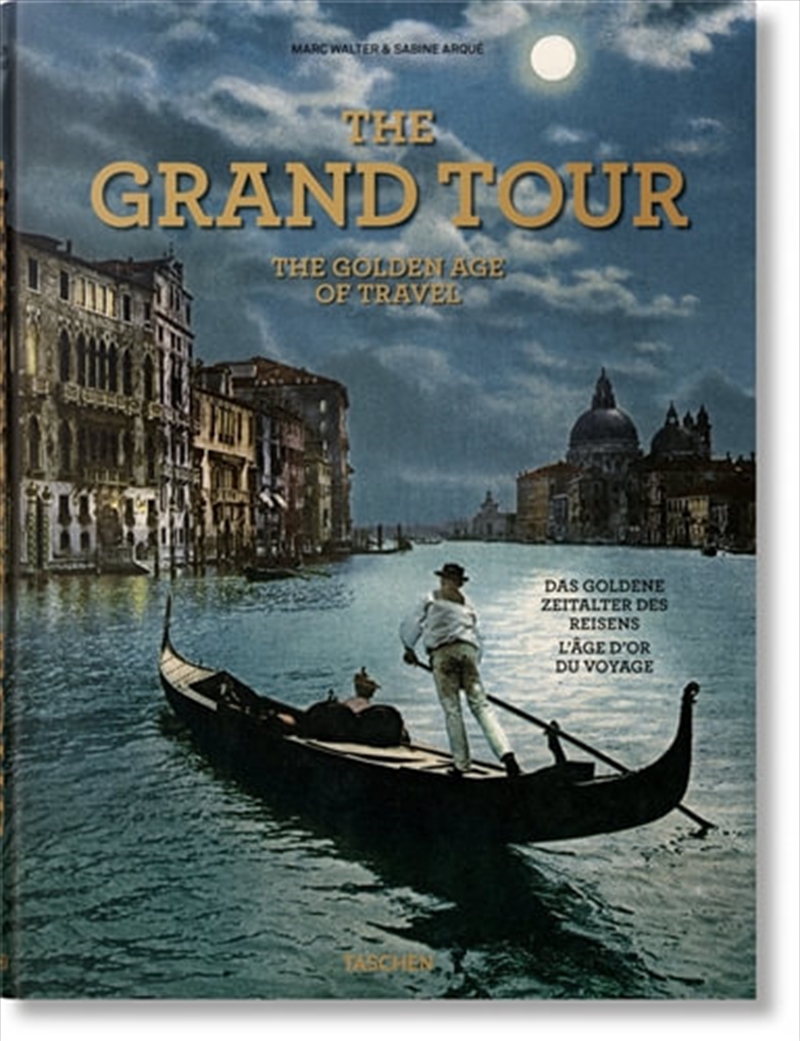 The Grand Tour. The Golden Age of Travel | Hardback Book