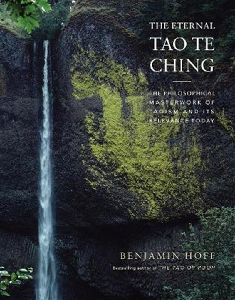 The Eternal Tao Te Ching: The Philosophical Masterwork Of Taoism And Its Relevance Today/Product Detail/Religion & Beliefs