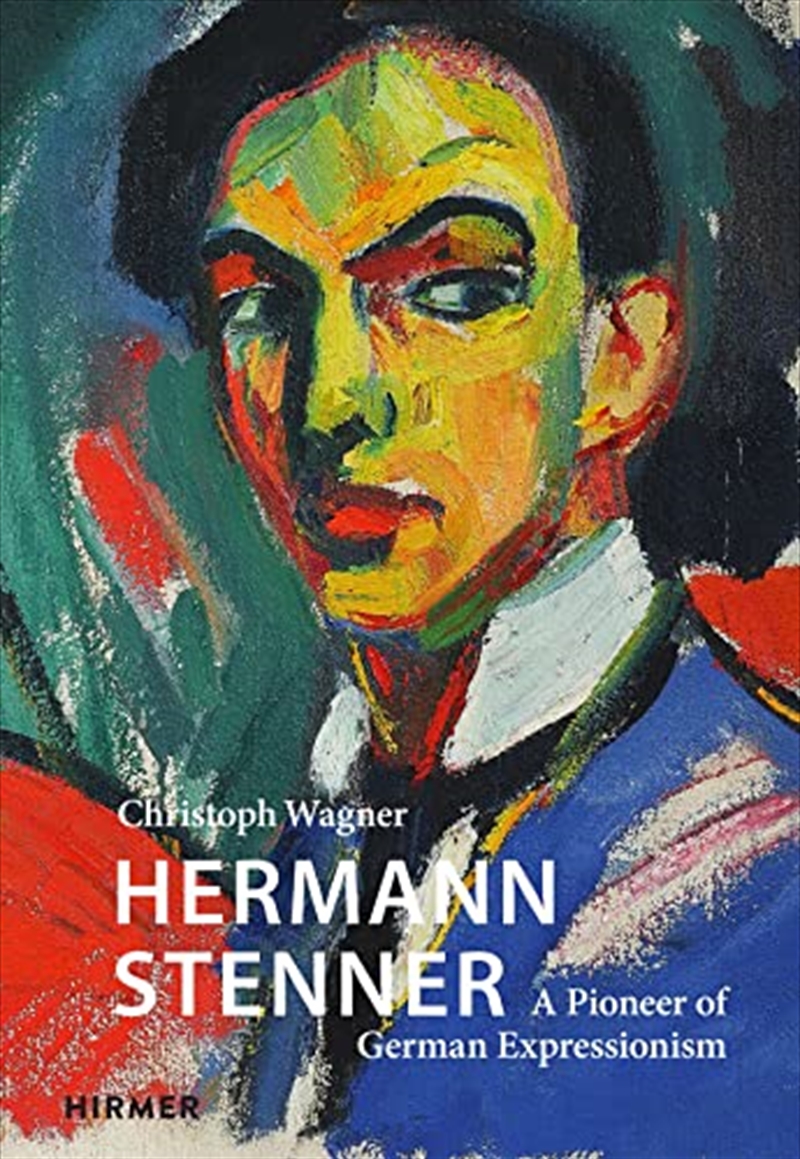 Hermann Stenner: A Pioneer of German Expressionism (Great Masters in Art) | Hardback Book