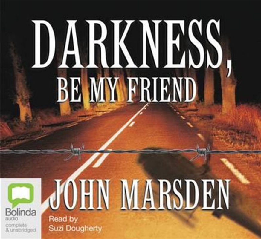 Darkness, Be My Friend/Product Detail/Young Adult Fiction