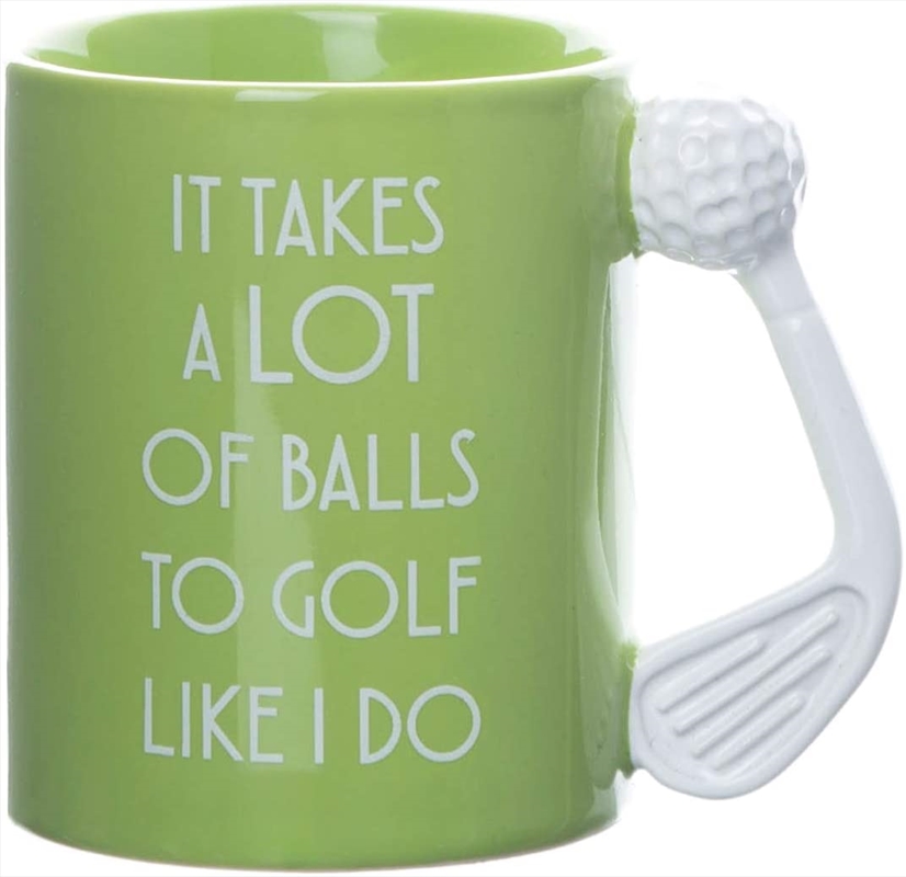 Golf Mug - Takes A Lot Of Balls/Product Detail/Mugs