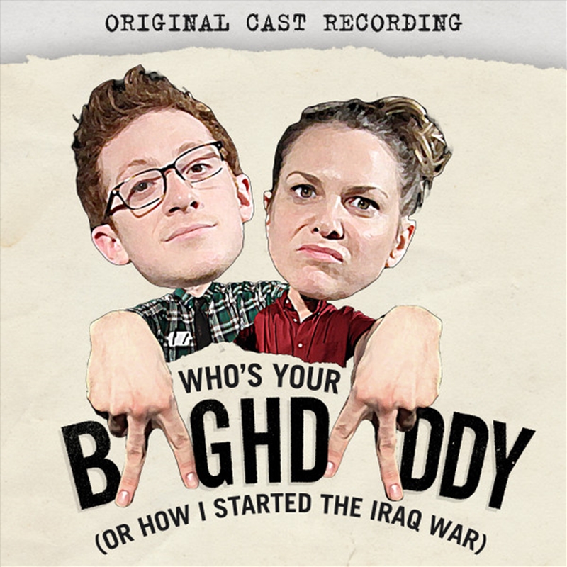 Who's Your Baghdaddy Or How I Started The Iraq War/Product Detail/Soundtrack
