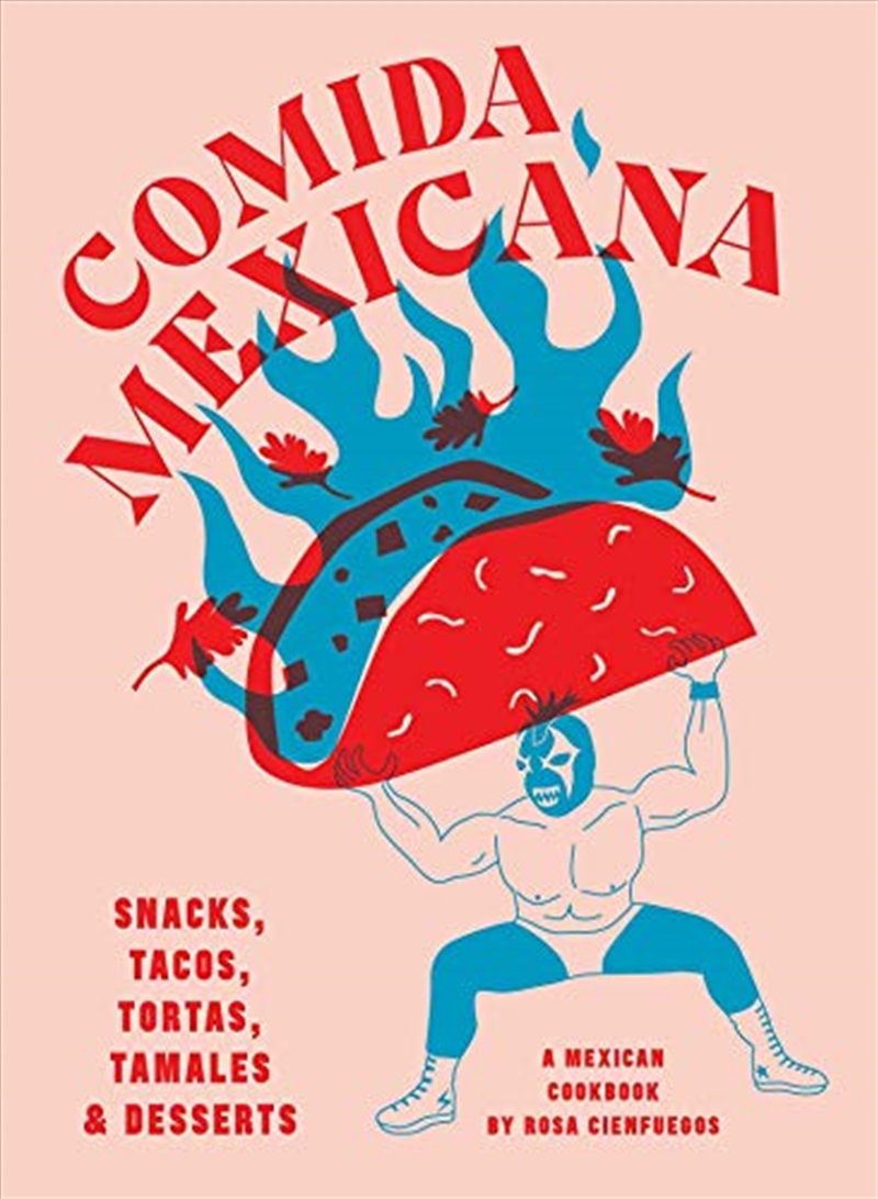 Comida Mexicana: Snacks, Tacos, Tortas, Tamales & Desserts/Product Detail/Recipes, Food & Drink