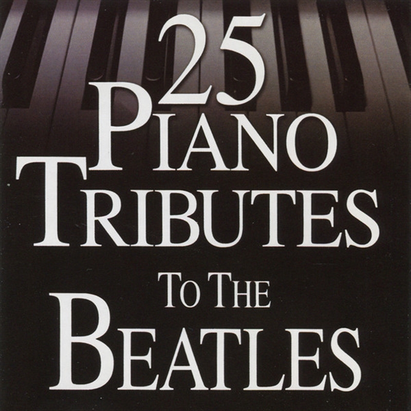 25 Piano Tributes To The Beatles/Product Detail/Rock