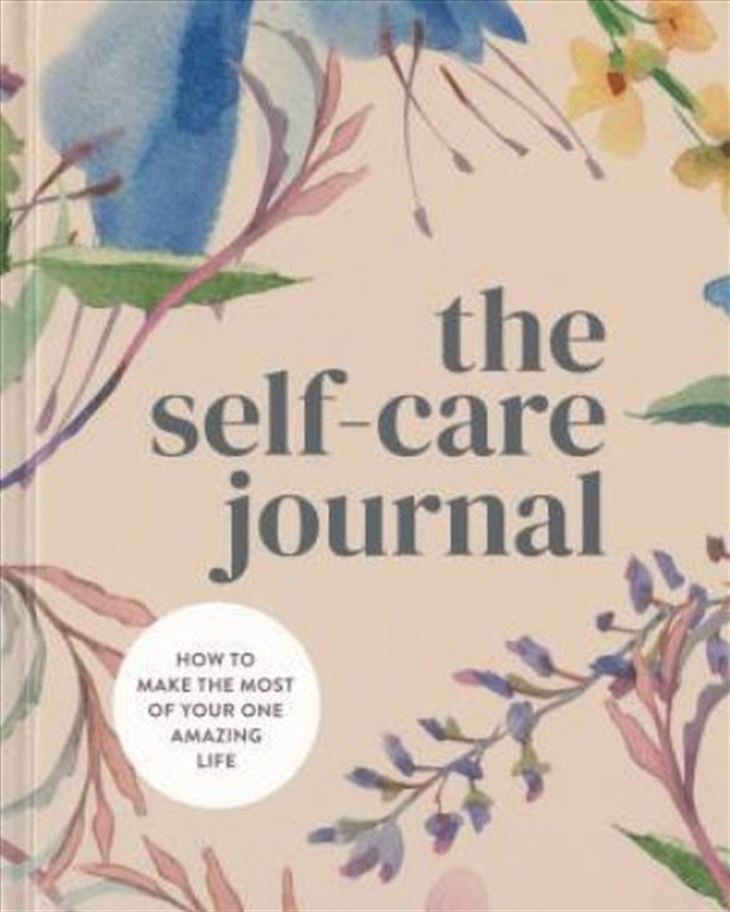 Self-Care Journal: Inspiration and Reflections for Treating Yourself Nicely | Hardback Book