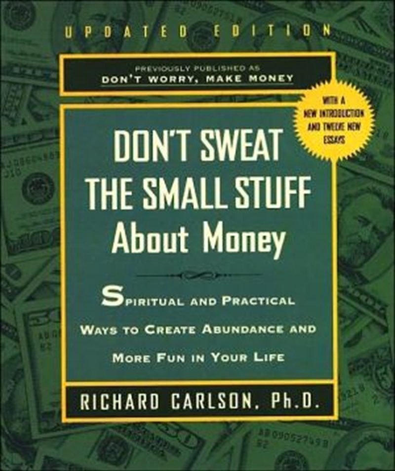 Don't Sweat the Small Stuff About Money - Simple Ways to Create Abundance and Have Fun | Paperback Book