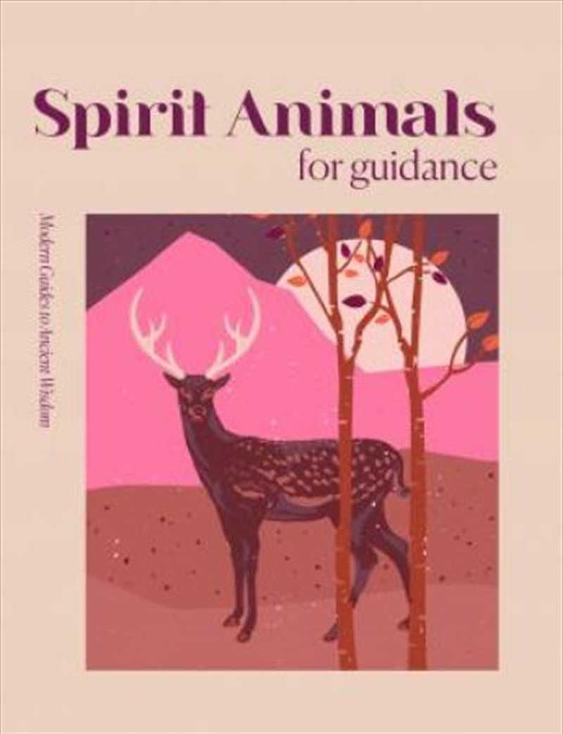 Spirit Animals: For Guidance | Hardback Book