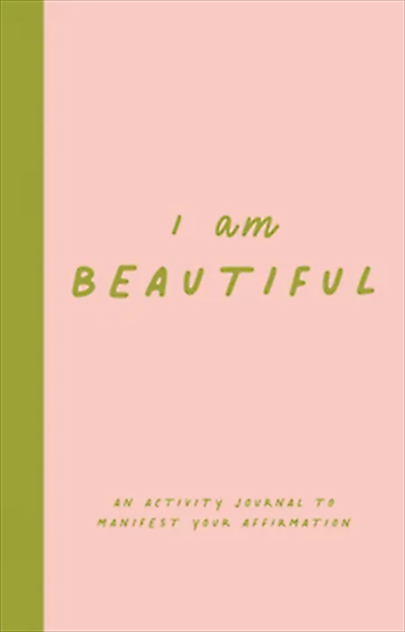 I AM Affirmation Series : I Am Beautiful | Hardback Book