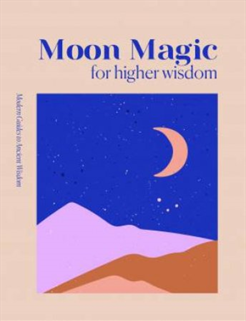 Moon Magic For Higher Wisdom | Hardback Book