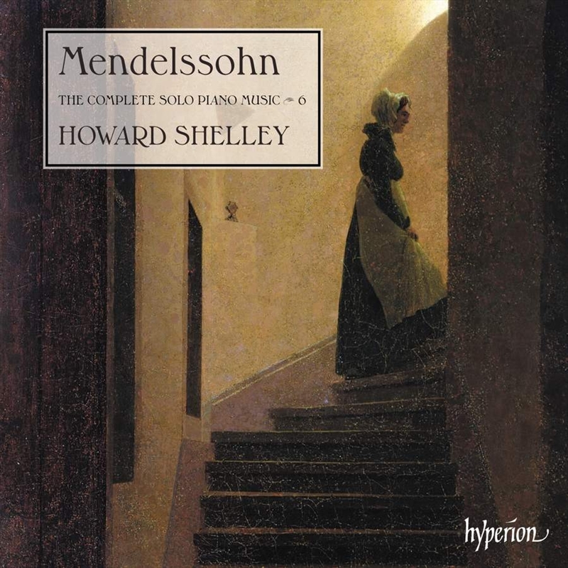 Mendelssohn: Comp Solo Piano Music Vol6/Product Detail/Classical