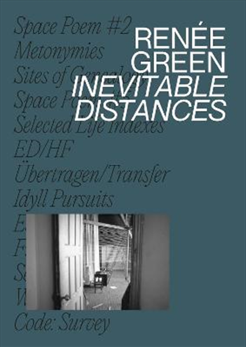 Renée Green: Inevitable Distances | Paperback Book