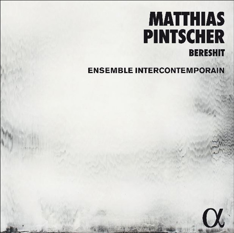Matthias Pintscher: Bereshit/Product Detail/Classical