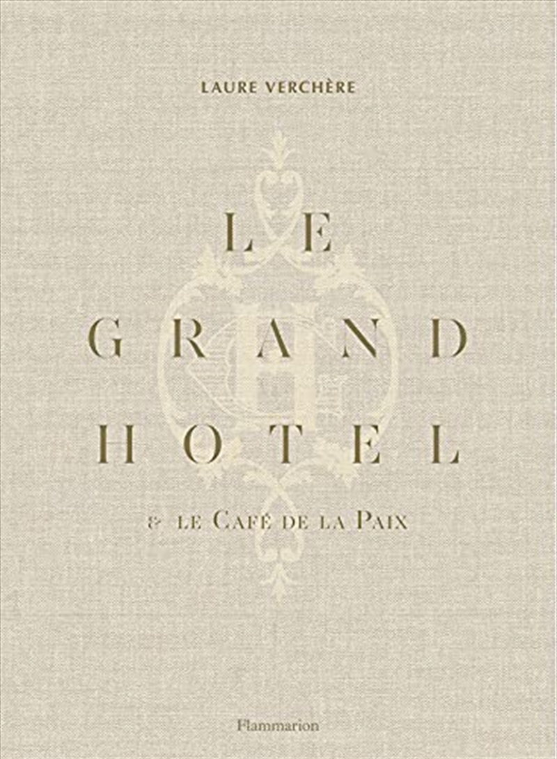 Le Grand Hotel & Le Café de la Paix (ARCHITECTURE)/Product Detail/History
