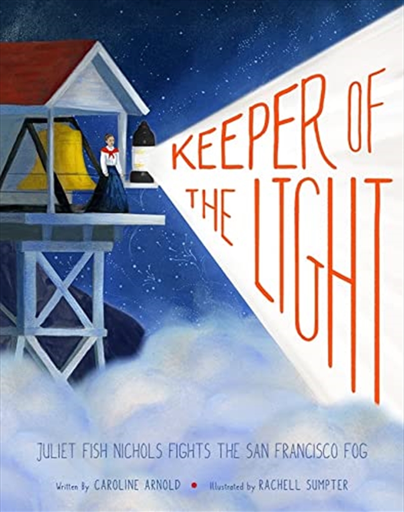Keeper of the Light: Juliet Fish Nichols Fights the San Francisco Fog/Product Detail/Childrens Fiction Books