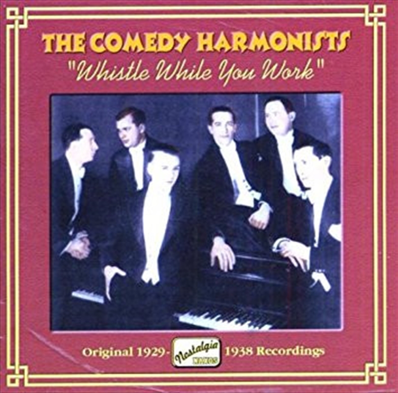 Comedy Harmonists Whistle While You Work/Product Detail/Easy Listening