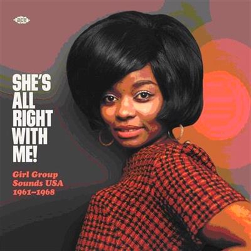 She's All Right With Me Girl - Girl Group Sounds USA 1961-1968/Product Detail/Compilation