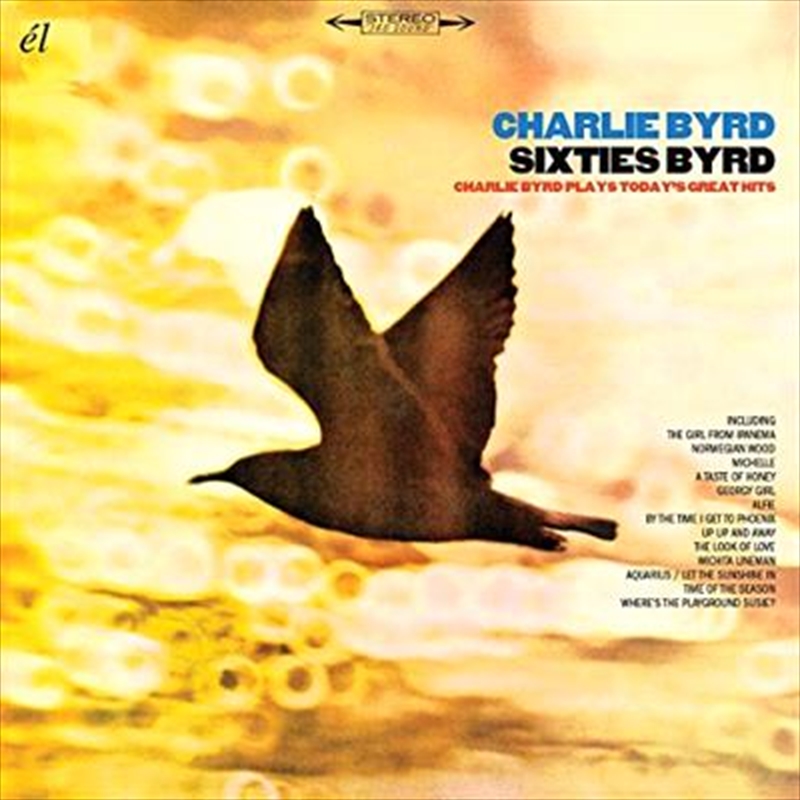 Sixties Byrd: Charlie Byrd Plays Today's Greatest Hits/Product Detail/Jazz