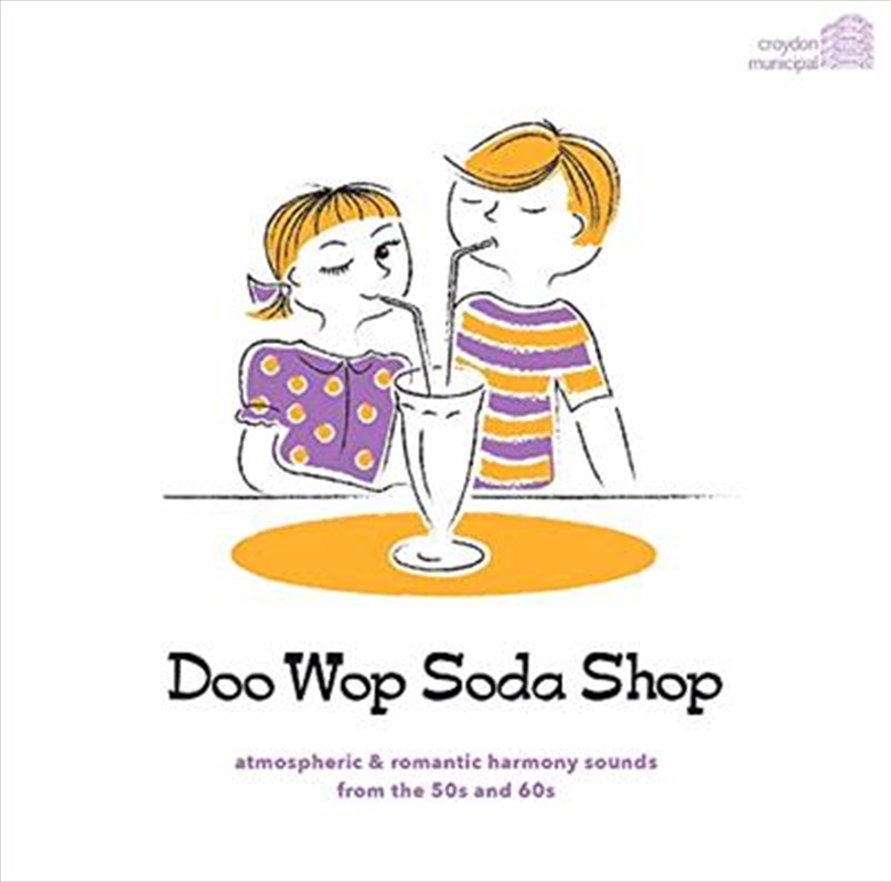 Doo Wop Soda Shop - Atmospheric and Romantic Harmony Sounds From The '50s And '60s/Product Detail/Various