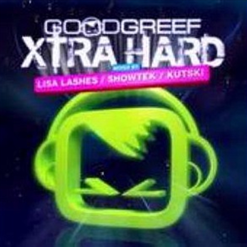 Goodgrief Xtra Hard: 3cd -LISA LASHES, SHOWTEK & KUTSKI/Product Detail/Dance