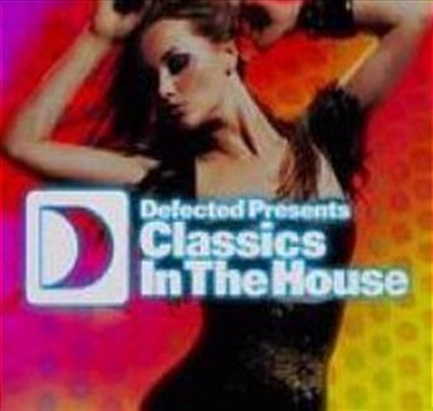 Defected Presents Classics In The House/Product Detail/Dance