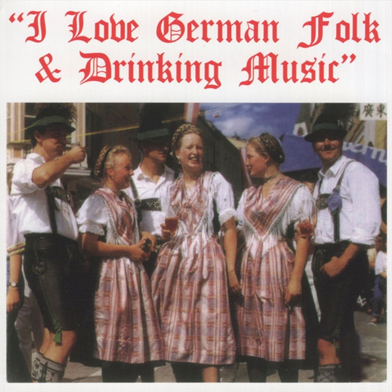 I Love German Folk & Drinking/Product Detail/Various