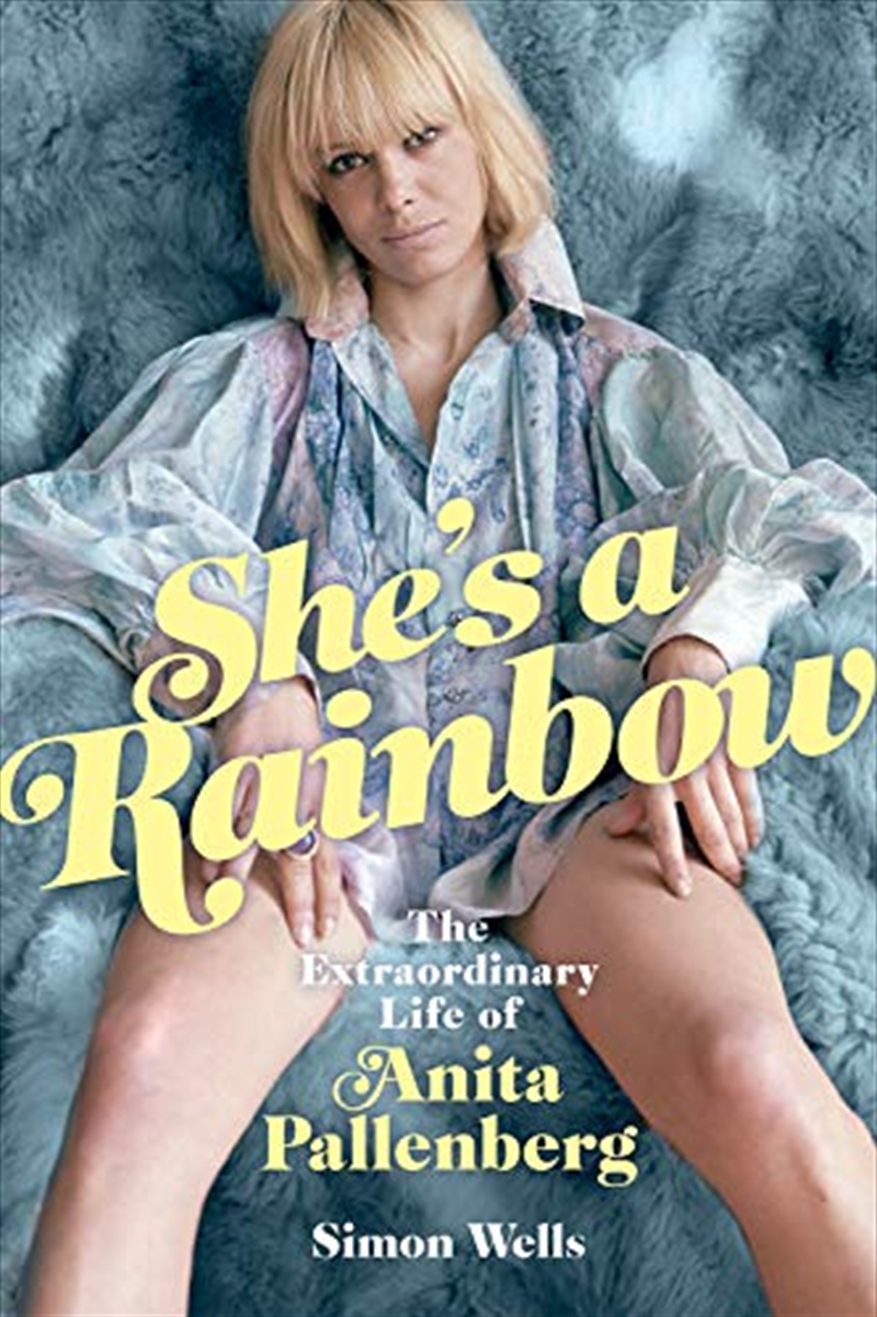 She's a Rainbow: The Extraordinary Life of Anita Pallenberg/Product Detail/Arts & Entertainment