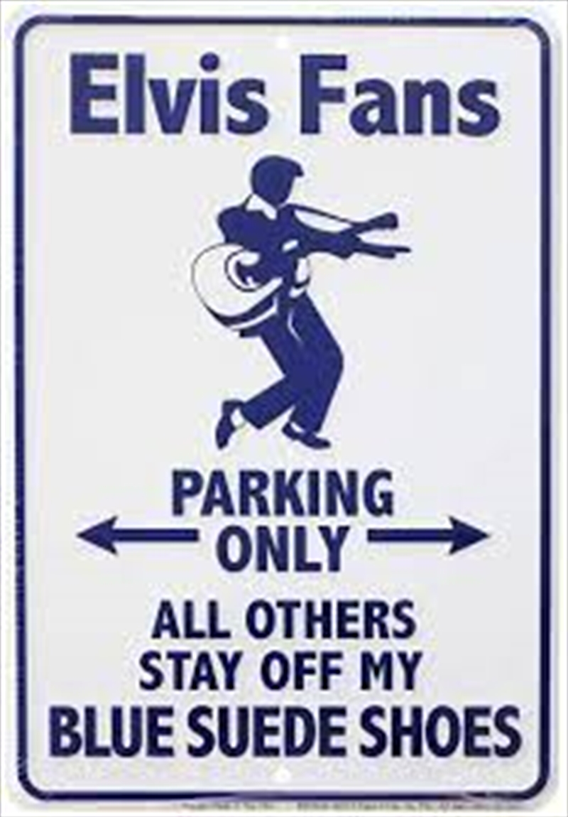 Elvis Fan Blue Parking Sign/Product Detail/Posters & Prints