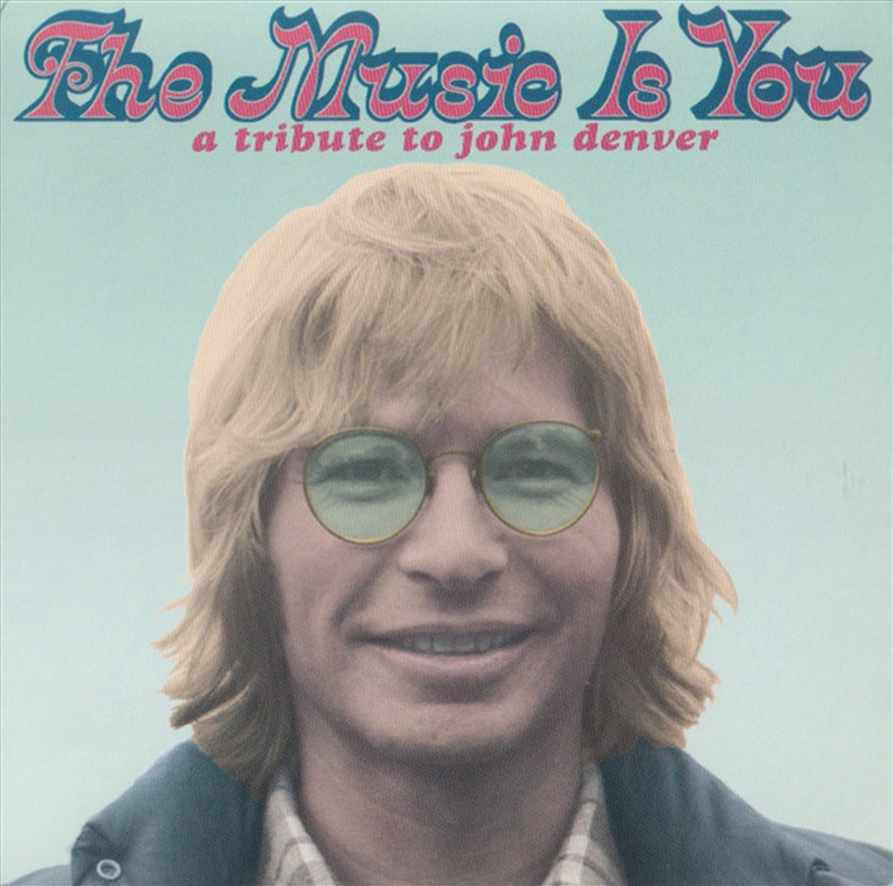Music Is You: A Tribute To John Denver | CD