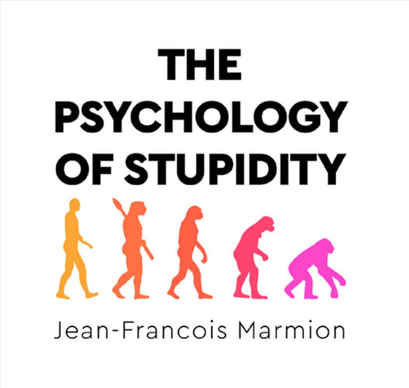 The Psychology of Stupidity/Product Detail/Family & Health