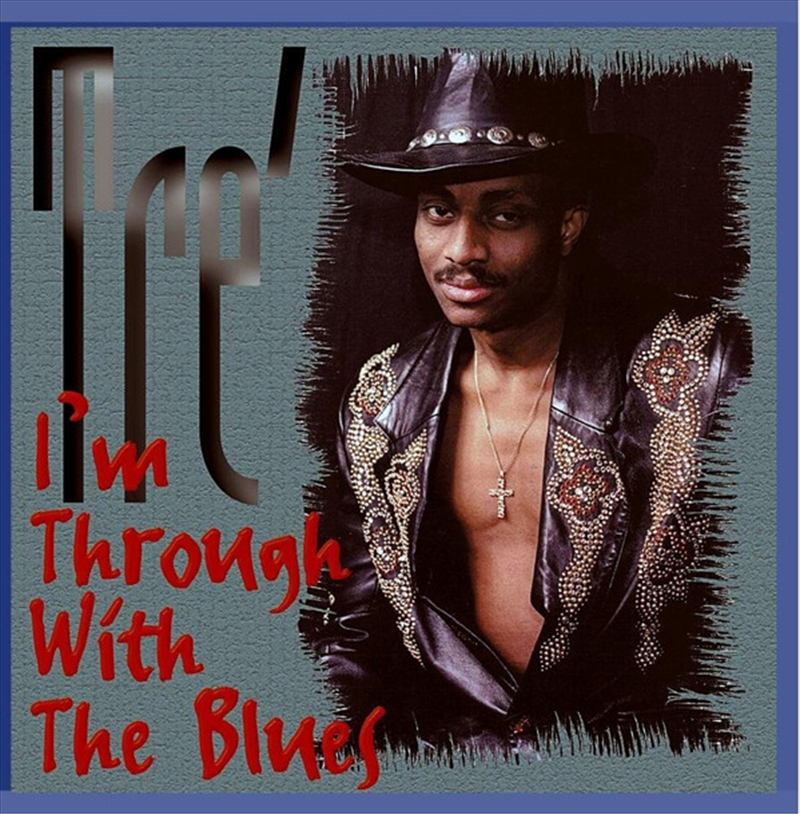 Im Through With The Blues/Product Detail/Blues
