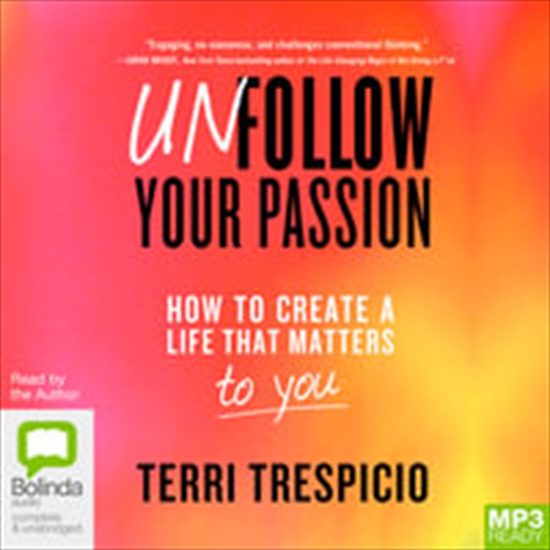 Unfollow Your Passion- MP3 | Audio Book