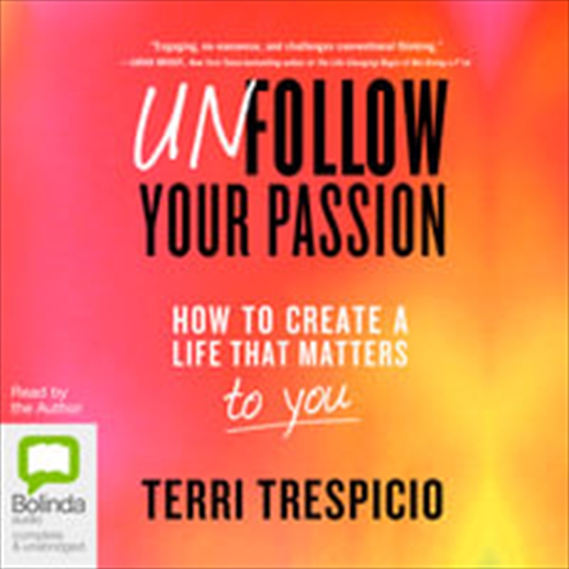 Unfollow Your Passion | Audio Book
