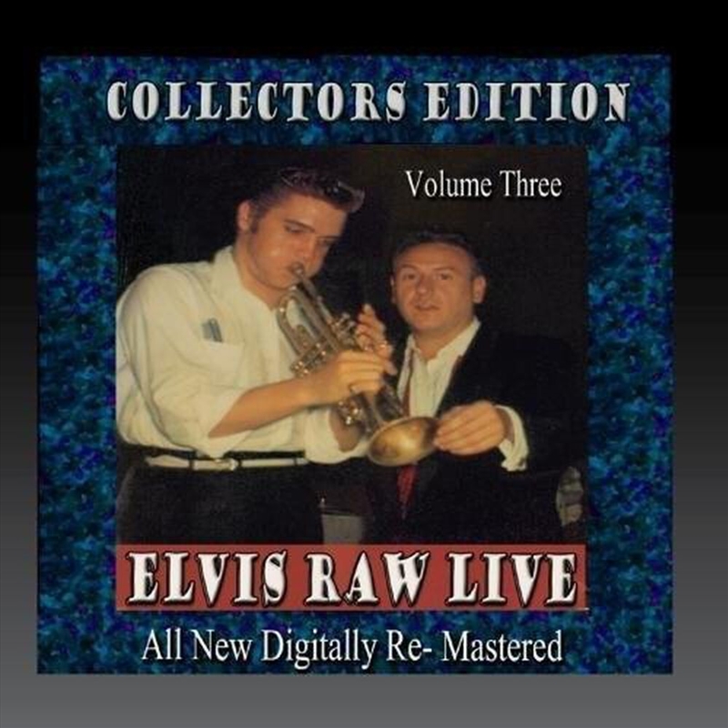 Elvis Raw Live   Volume 3/Product Detail/Rock