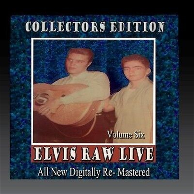 Elvis Raw Live Volume 6/Product Detail/Rock
