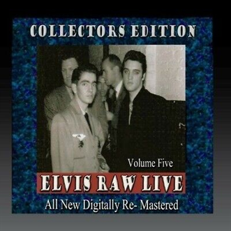 Elvis Raw Live Volume 5/Product Detail/Rock