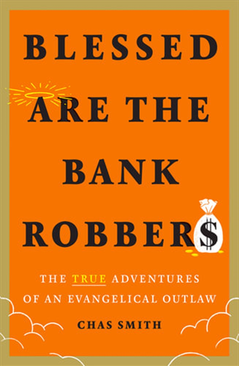 Blessed Are The Bank Robbers/Product Detail/Biographies & True Stories